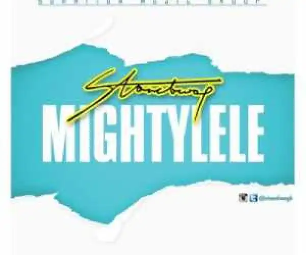 Stonebwoy - Mightylele (Prod. By Beatz Dakay)